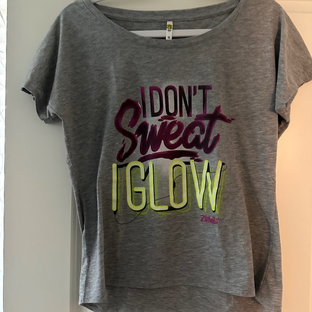 Zumba Shirt I Don’t Sweat I Glow N w/o tags Size XS